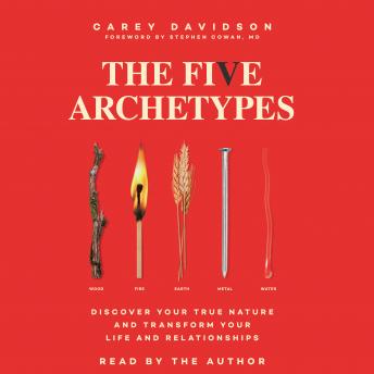 Five Archetypes: Discover Your True Nature and Transform Your Life and Relationships sample.