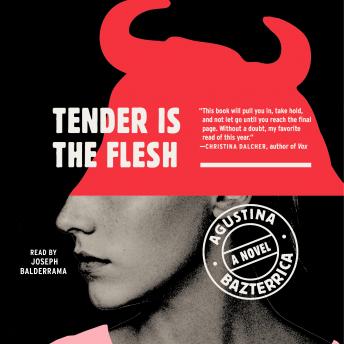 Download Tender is the Flesh by Agustina Bazterrica