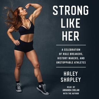 Strong Like Her: A Celebration of Rule Breakers, History Makers, and Unstoppable Athletes sample.