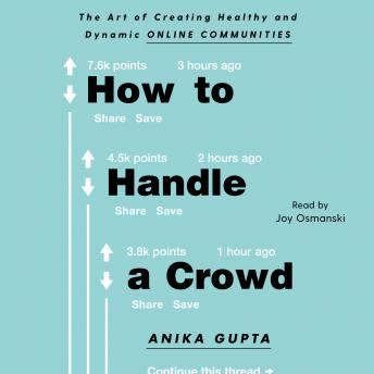 How to Handle a Crowd: The Art of Creating Healthy and Dynamic Online Communities