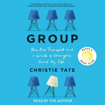 Group: How One Therapist and a Circle of Strangers Saved My Life sample.