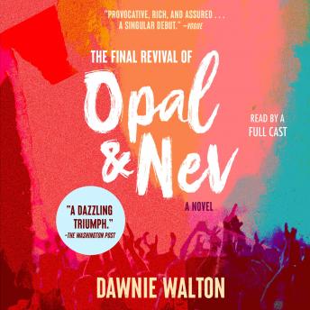 Final Revival of Opal & Nev, Dawnie Walton