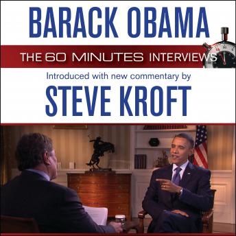 Barack Obama: The 60 Minutes Interviews: Introduced with new commentary by Steve Kroft