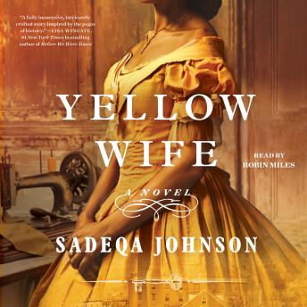 Yellow Wife: A Novel, Sadeqa Johnson