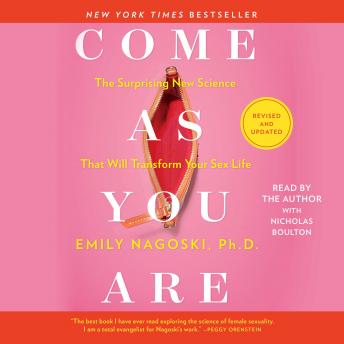 Download Come As You Are: Revised and Updated: The Surprising New Science That Will Transform Your Sex Life by Emily Nagoski