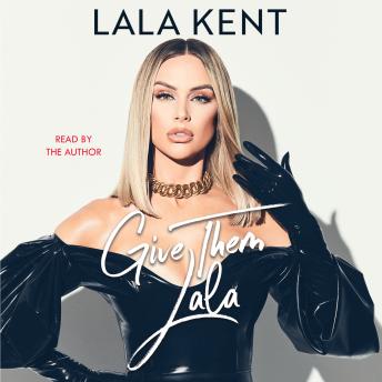 Download Give Them Lala by Lala Kent