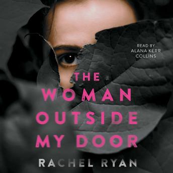 Woman Outside My Door, Rachel Ryan