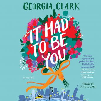 It Had to Be You: A Novel, Georgia Clark