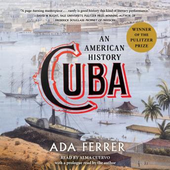 Cuba (Winner of the Pulitzer Prize): An American History sample.