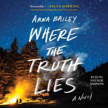 Where the Truth Lies: A Novel