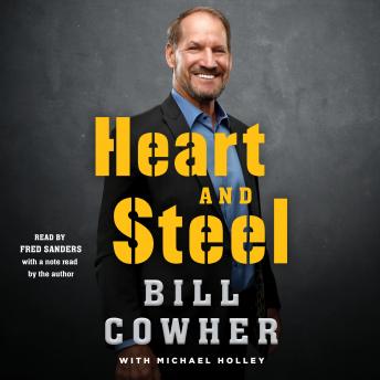 Heart and Steel, Audio book by Bill Cowher