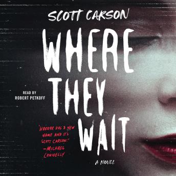 Where They Wait: A Novel, Scott Carson
