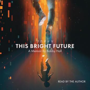 This Bright Future: A Memoir sample.