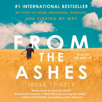 From the Ashes: My Story of Being Indigenous, Homeless, and Finding My Way sample.