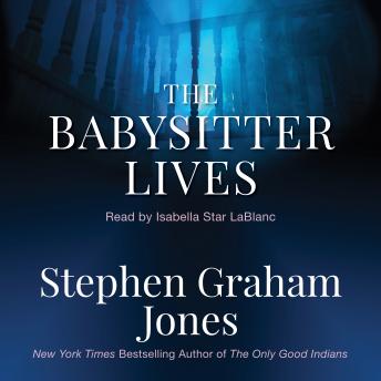 Babysitter Lives, Stephen Graham Jones