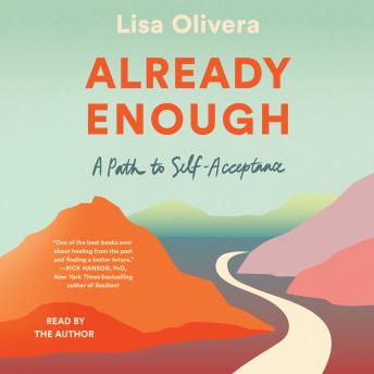 Already Enough: A Path to Self-Acceptance, Lisa Olivera