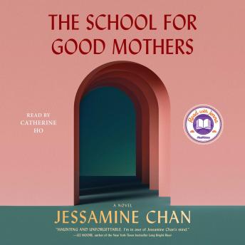 Download School for Good Mothers: A Novel by Jessamine Chan