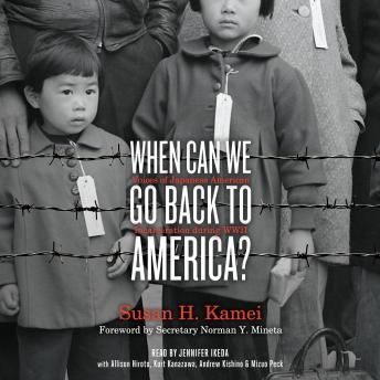 When Can We Go Back to America?: Voices of Japanese American Incarceration during WWII sample.