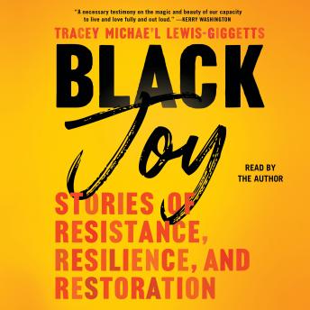 Black Joy, Tracey Michae'l Lewis-Giggetts