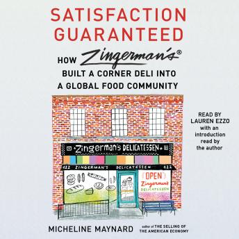 Satisfaction Guaranteed: How Zingerman's Built a Corner Deli into a Global Food Community