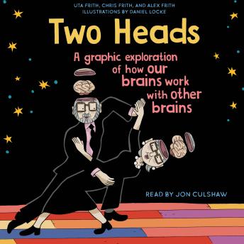 Two Heads: A Graphic Exploration of How Our Brains Work with Other Brains sample.