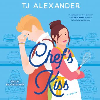Chef's Kiss: A Novel, Tj Alexander