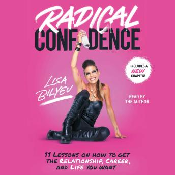 Download Radical Confidence: 10 No-BS Lessons on Becoming the Hero of Your Own Life by Lisa Bilyeu