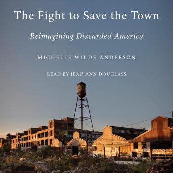 Fight to Save the Town: Reimagining Discarded America sample.