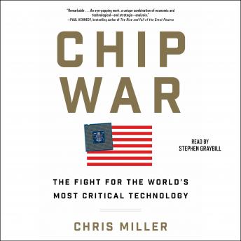 Download Chip War: The Quest to Dominate the World's Most Critical Technology by Chris Miller
