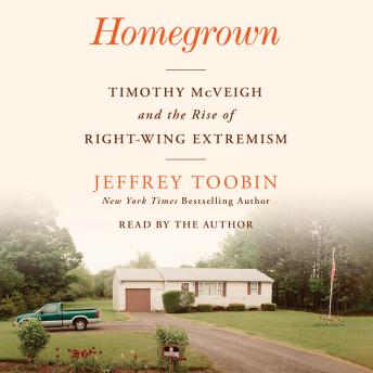 Homegrown: Timothy McVeigh and the Rise of Right-Wing Extremism sample.