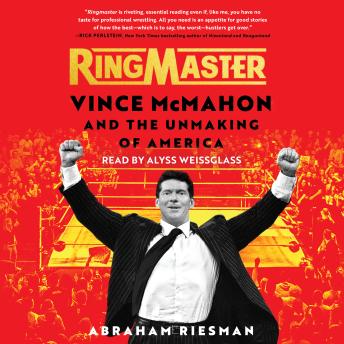 Ringmaster: Vince McMahon and the Unmaking of America sample.