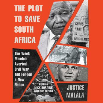 Download Plot to Save South Africa: The Week Mandela Averted Civil War and Forged a New Nation by Justice Malala