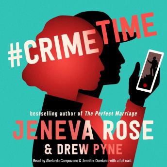 Download #CrimeTime: An Audio Original by Jeneva Rose, Drew Pyne