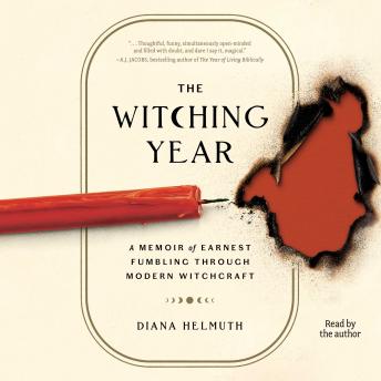 Download Witching Year: A Memoir of Earnest Fumbling Through Modern Witchcraft by Diana Helmuth