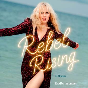 Rebel Rising: A Memoir
