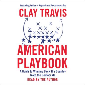 American Playbook: A Guide to Winning Back the Country from the Democrats