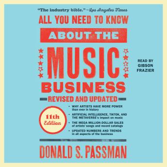 All You Need to Know About the Music Business: 11th Edition