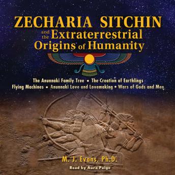 Download Zecharia Sitchin and the Extraterrestrial Origins of Humanity by M. J. Evans