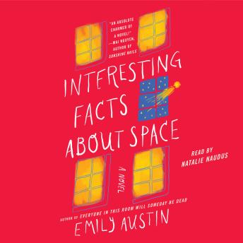 Interesting Facts about Space: A Novel