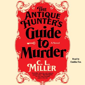 The Antique Hunter's Guide to Murder: A Novel