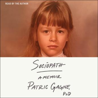 Download Sociopath: A Memoir by Patric Gagne