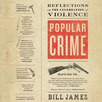 Popular Crime: Reflections on the Celebration of Violence