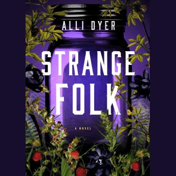 Strange Folk: A Novel