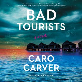 Bad Tourists: A Novel