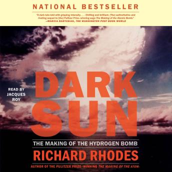 Dark Sun: The Making Of The Hydrogen Bomb by Richard Rhodes Dark Sun: The Making Of The Hydrogen Bomb by Richard Rhodes