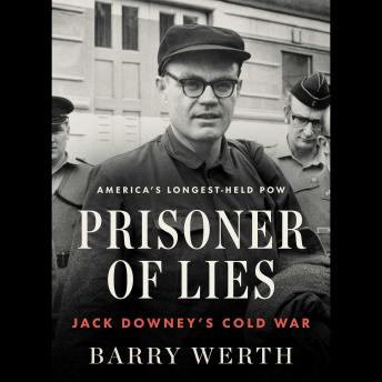 Prisoner of Lies: Jack Downey's Cold War