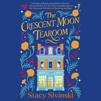 Download Crescent Moon Tearoom: A Novel by Stacy Sivinski