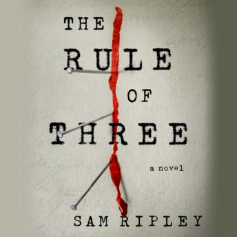 Rule of Three: A Novel