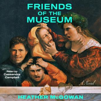 Friends of the Museum: A Novel