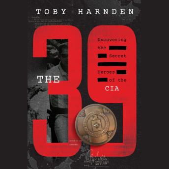 39: Uncovering the Secret Heroes of the CIA